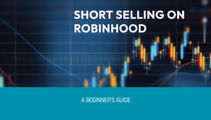 How to Short Sell a Stock on Robinhood