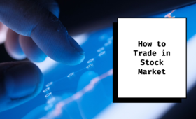 How to Trade in Stock Market